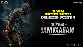 Surya Meets Kaali  Deleted Scene 4  Saripodhaa Sanivaaram  SJ Suryah  Vivek Athreya [upl. by Tabber]