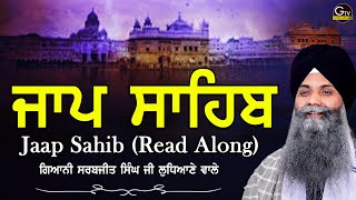 Jaap Sahib  ਜਾਪ ਸਾਹਿਬ  Very Sweet Voice  Read Along  Bhai Sarbjit Singh Ludhiana Wale  Nitnem [upl. by Pohsib]