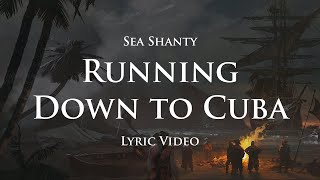 Running down to Cuba Sea Shanty with lyrics  Assassins Creed 4 Black Flag OST [upl. by Locke]