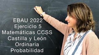 Ejercicio 5 EBAU 2022 MATEMÁTICAS CCSS CYL ORDINARIA lasmatesdemila3221 [upl. by Adihsar864]