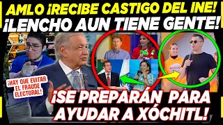 AMLO ¡RECIBE CASTIGO DEL INE LORENZO QUIERE AYUDAR A XÓCHITL ¡AÚN TIENEN PODER [upl. by Farnsworth953]