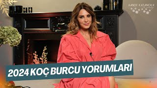 GİRİŞİMCİ VE KAZANÇLI  2024 Yılı Koç Burcu Yorumları  Hande Kazanova ile Astroloji [upl. by Nuhsal939]