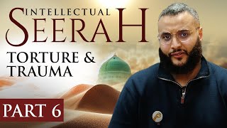 Intellectual Seerah  Part 6  Torture Trauma amp The Gaza Experience [upl. by Gerius161]