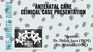 ANTENATAL CARE Clinical Case Presentation [upl. by Bonner837]