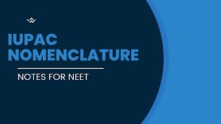 IUPAC Nomenclature class 11  NEET Notes Organic Chemistry AIIMS [upl. by Sherl]