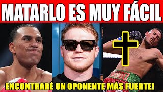 CANELO ÁLVAREZ NO PELEA CONTRA BENAVIDEZ quotM4TARLO ES MUY FÁCILquot ENCONTRARÉ UN OPONENTE MÁS FUERTE [upl. by Mannie]