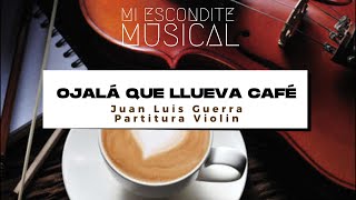 OJALÁ QUE LLUEVA CAFÉ  JUAN LUIS GUERRA  PARTITURA VIOLIN violintutorial miesconditemusical [upl. by Yoccm]