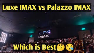 Luxe Imax vs Palazzo Imax  Best IMAX Screen in Tamilnadu [upl. by Best406]