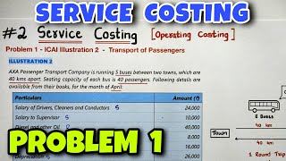 2 Service or Operating Costing  Problem 1  ICAI Illustration 2  By Saheb Academy [upl. by Suoirtemed]