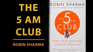 THE 5 AM CLUB  ROBIN SHARMA  Inspiring Audiobook  Full Length [upl. by Cointon]