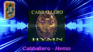 Cabballero  Hymn [upl. by Devlin743]