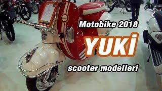 Motobike 2018  Yuki Scooter Modelleri [upl. by Alessandra]