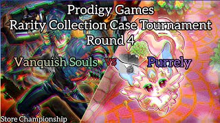 YuGiOh Prodigy Games Rarity Collection Store Championship  Round 4  Purrely vs Vanquish Souls [upl. by Auburta]