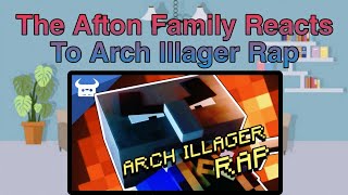 The Afton Family Reacts To Arch Illager Rap by Dan Bull  Gacha club [upl. by Klara683]