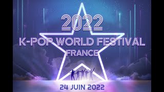 KPop World Festival France 2022 [upl. by Carlisle582]