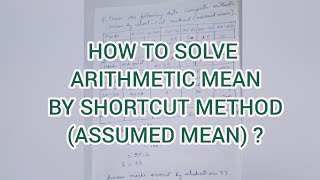 How to solve ARITHMETIC MEAN BY SHORTCUT METHODASSUMED MEANeconomics statistics nbse [upl. by Kussell]