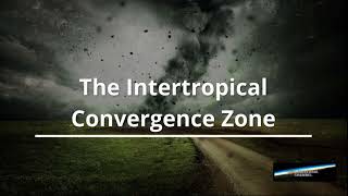 What is Intertropical Convergence Zone Science Weather [upl. by Erde]