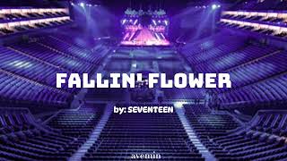 Fallin Flower  SEVENTEEN  but youre in an empty arena [upl. by Hannazus]