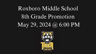 Roxboro Middle School 8th Grade Promotion May 29 2024  600 PM [upl. by Aihk]