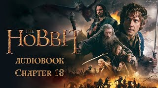 The Hobbit Audiobook Chapter 18 [upl. by Lonne]