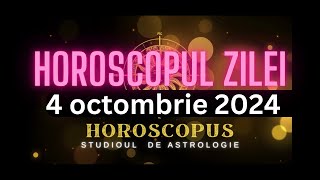 Horoscopul Zilei  4 octombrie 2024  HOROSCOPUS [upl. by Akinot]