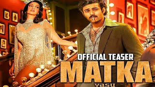 Matka  Official Teaser HINDI   Varun Tej  Meenakshi Chaudhary  Nora fatehi  Release Date [upl. by Riana]