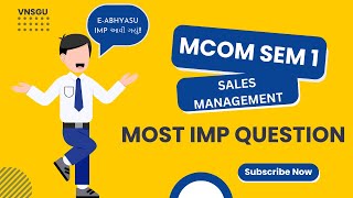 VNSGU  MCOM SEM 1  SALES MANAGEMENT  IMP QUESTIONS  EABHYASU [upl. by Atenek]