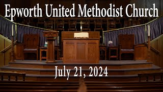 Epworth UMC online service for July 21 2024 [upl. by Aiahc413]