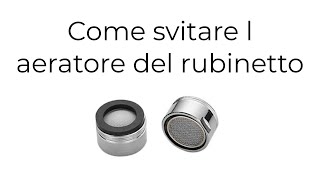 Come svitare l aeratore del rubinetto [upl. by Eimmac]