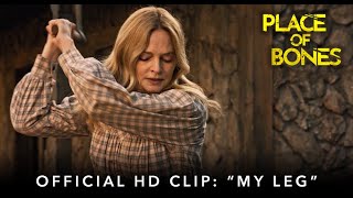 PLACE OF BONES  Official HD Clip  quotMy Legquot  Starring Heather Graham [upl. by Suidualc635]