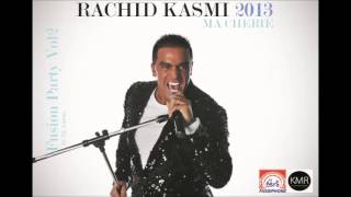 Rachid Kasmi 2013 2014 quot Ma Chérie quot [upl. by Gnot]