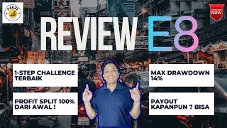 Review Prop Firm E8 Markets dengan 1 Phase Challenge Terbaik  Giveaway akun Prop Firm Indonesia [upl. by Nonnahc592]