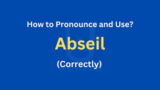 How to Pronounce Abseil  How to use it Correctly [upl. by Uol]