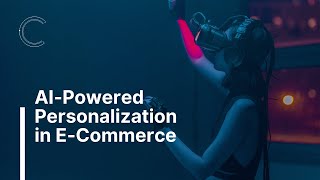 AIPowered Personalization in ECommerce [upl. by Ruelu]