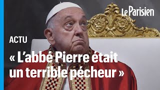 Accusations contre lAbbé Pierre  le Vatican savait depuis 2007 selon le Pape François [upl. by Yasu]