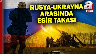 Rusya ve Ukrayna arasında esir takası yapıldı  A Haber [upl. by Yoshi]