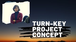 TurnKey Project Concept Whats So Interesting About turnkey project [upl. by Charters713]