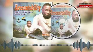 Etsako Music Austeen Oshiorenua  Accountability Full Album [upl. by Hgielrebmik]