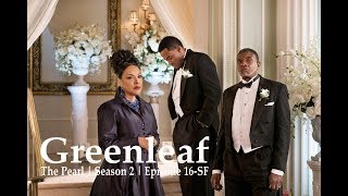 Greenleaf  Season 2  Episode 16SF  The Pearl [upl. by Templeton]