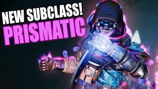 Destiny 2 NEW Subclass Revealed PRISMATIC First Look amp Gameplay [upl. by Kariv80]