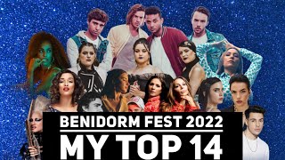 BENIDORM FEST 2022  MY TOP 14  FROM SWEDEN  SPAIN 🇪🇸 [upl. by Ocker]