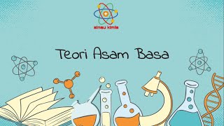 Teori Asam Basa  KIMIA KELAS 11 [upl. by Ardnuahs]