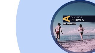 Archives  l’histoire des vacances au Québec [upl. by Petromilli]