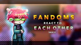 Fandoms react to Saiki K  26  RoseGacha [upl. by Schonthal]