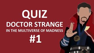 QUIZ DOCTOR STRANGE IN THE MULTIVERSE OF MADNESS 1 FR [upl. by Terej]