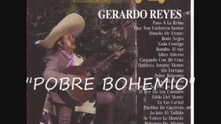 GERARDO REYES quotPOBRE BOHEMIOquot [upl. by Lafleur]