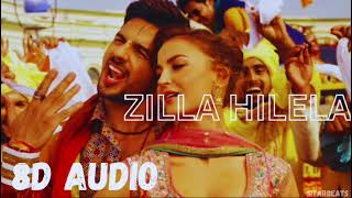 Zilla Hilela 8D Audio  Jabariya Jodi  Tanishk Bagchi  Siddharth Malhotra amp Elli AvrRam [upl. by Attaymik]