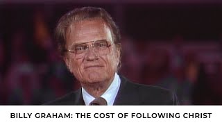 The High Cost of Following Jesus  Billy Graham Classic Sermon [upl. by Sucrad]