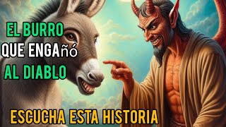 EL BURRO QUE ENGAÑÓ AL DIABLO [upl. by Kenzi]