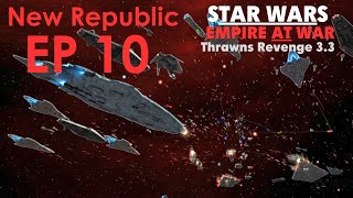 Star Wars Empire at War Thrawns Revenge EP 10  Claiming Corellia New Republic [upl. by Kennith808]